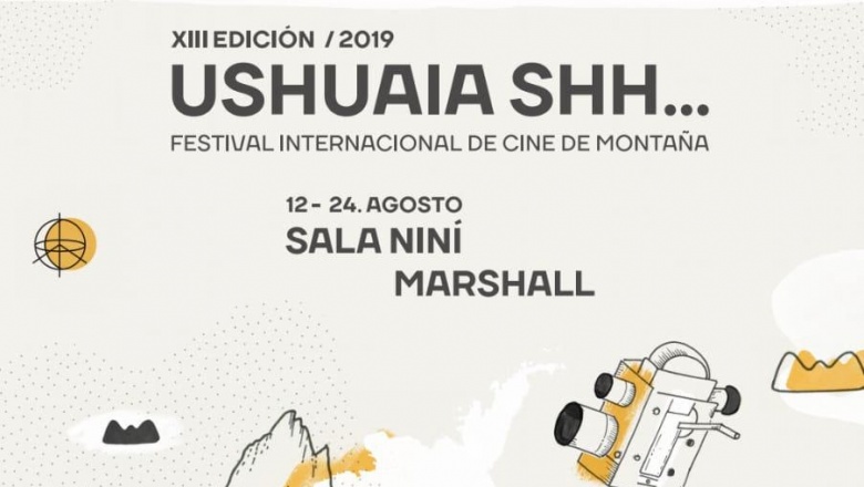 XIII edición del Festival Internacional de Cine de Montaña: “USHUAIA SHH...”