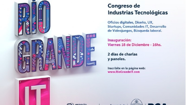 Congreso de Industrias Tecnológicas: Por primera vez en Río Grande
