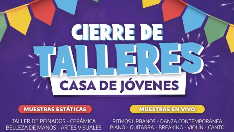 Gran Cierre Anual de Talleres  en Casa de los Jóvenes