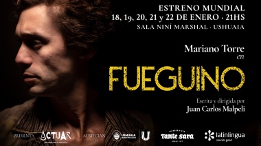 Se presentará la obra Fueguino con la actuación de Mariano Torre