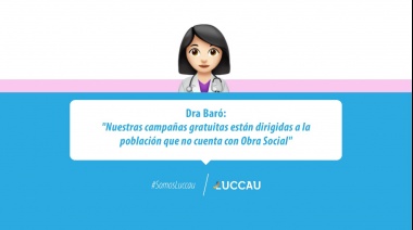 LUCCAU: "Nuestras campañas gratuitas están dirigidas a la población sin Obra Social"