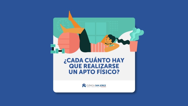 ¿Cada cuánto hay que realizarse un apto físico?