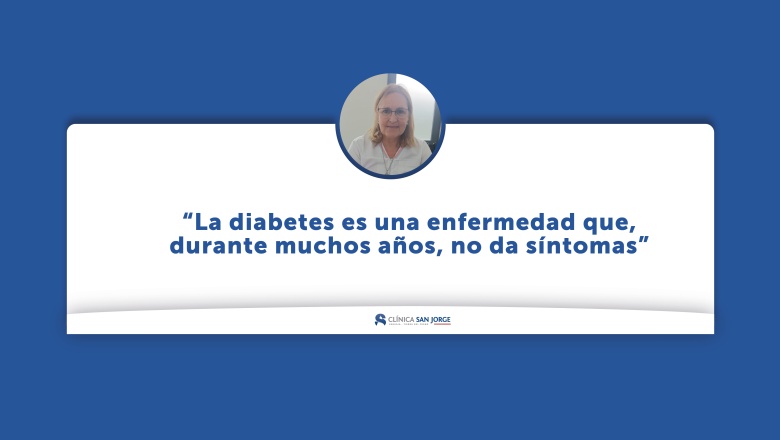 “La diabetes es una enfermedad que, durante muchos años, no da síntomas”