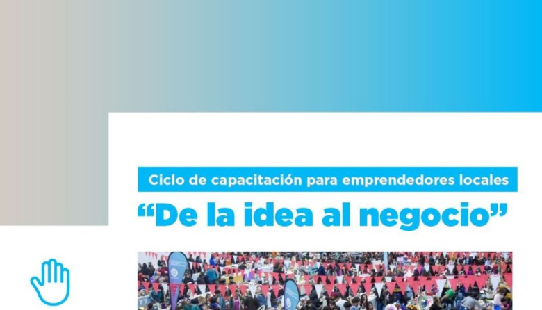 "De la Idea al negocio": El Municipio te capacita para optimizar tu rendimiento