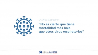 "No es cierto que tiene mortalidad más baja que otros virus respiratorios"