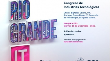 Congreso de Industrias Tecnológicas: Por primera vez en Río Grande