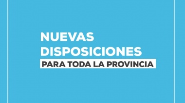 La provincia adhiere, a partir de hoy, a las disposiciones nacionales.