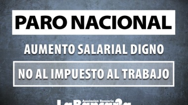 La Bancaria anunció un paro nacional de 24 horas para el jueves 23