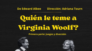 Presentan en la Niní Marshal,  la obra teatral “Quién le teme a Virginia Woolf”