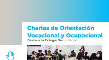 Aprovechá las charlas de Orientación Vocacional y Ocupacional que  brinda el Municipio