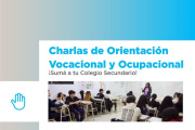Aprovechá las charlas de Orientación Vocacional y Ocupacional que  brinda el Municipio